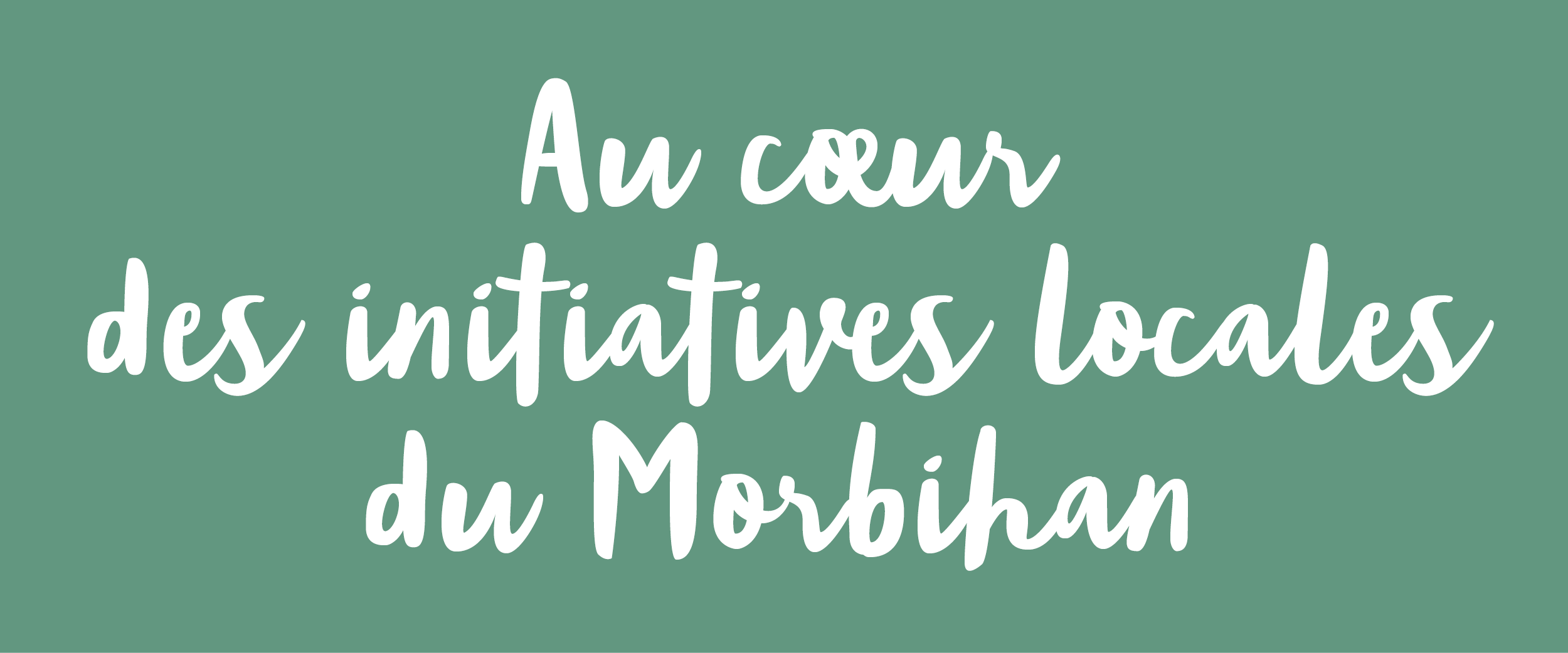 Au cœur des initiatives locales