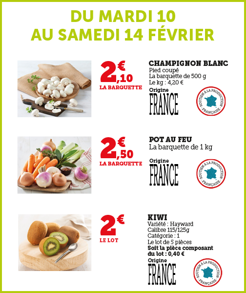 Du mardi 10 au samedi 14 février : profitez des offres sur les champignons blancs, le pot-au-feu et les kiwis.
