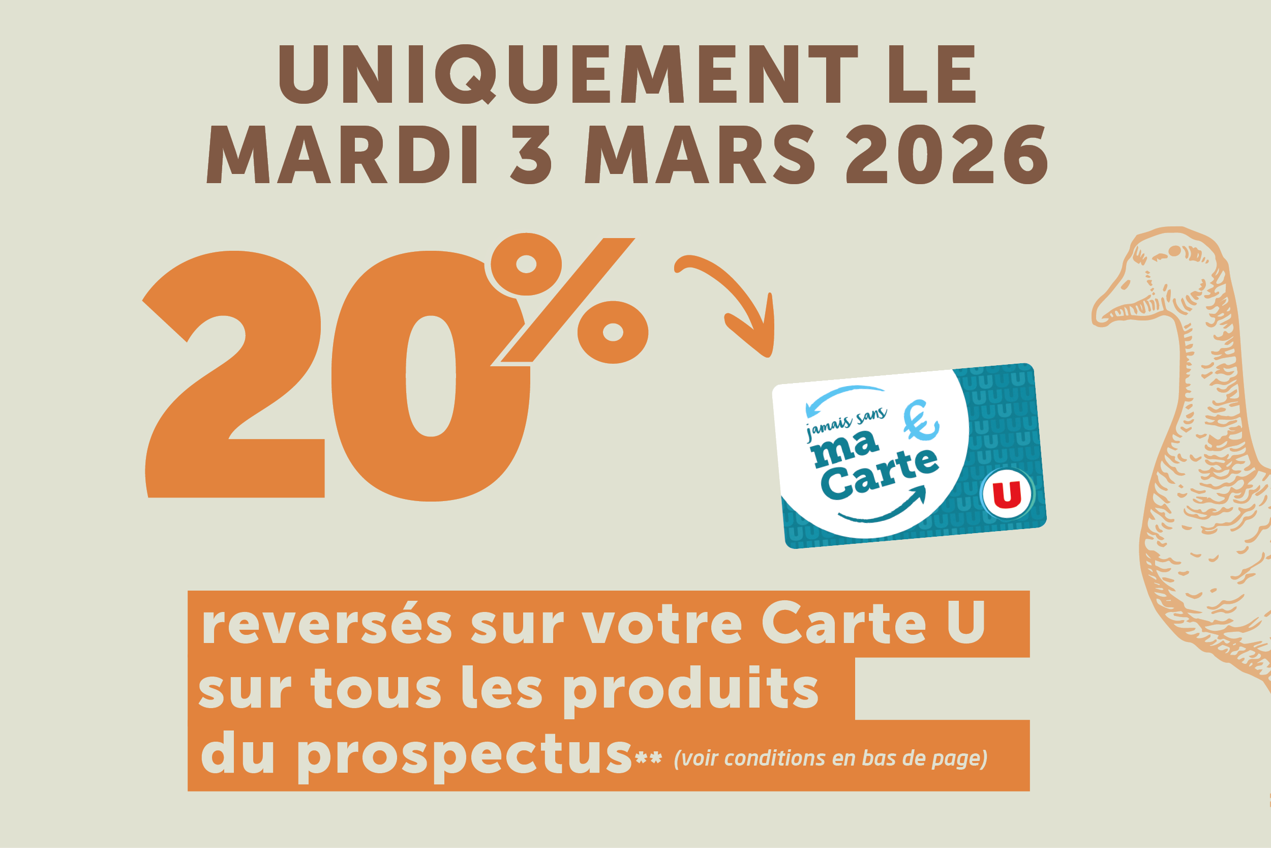 20% reversés sur votre Carte U le mardi 3 mars