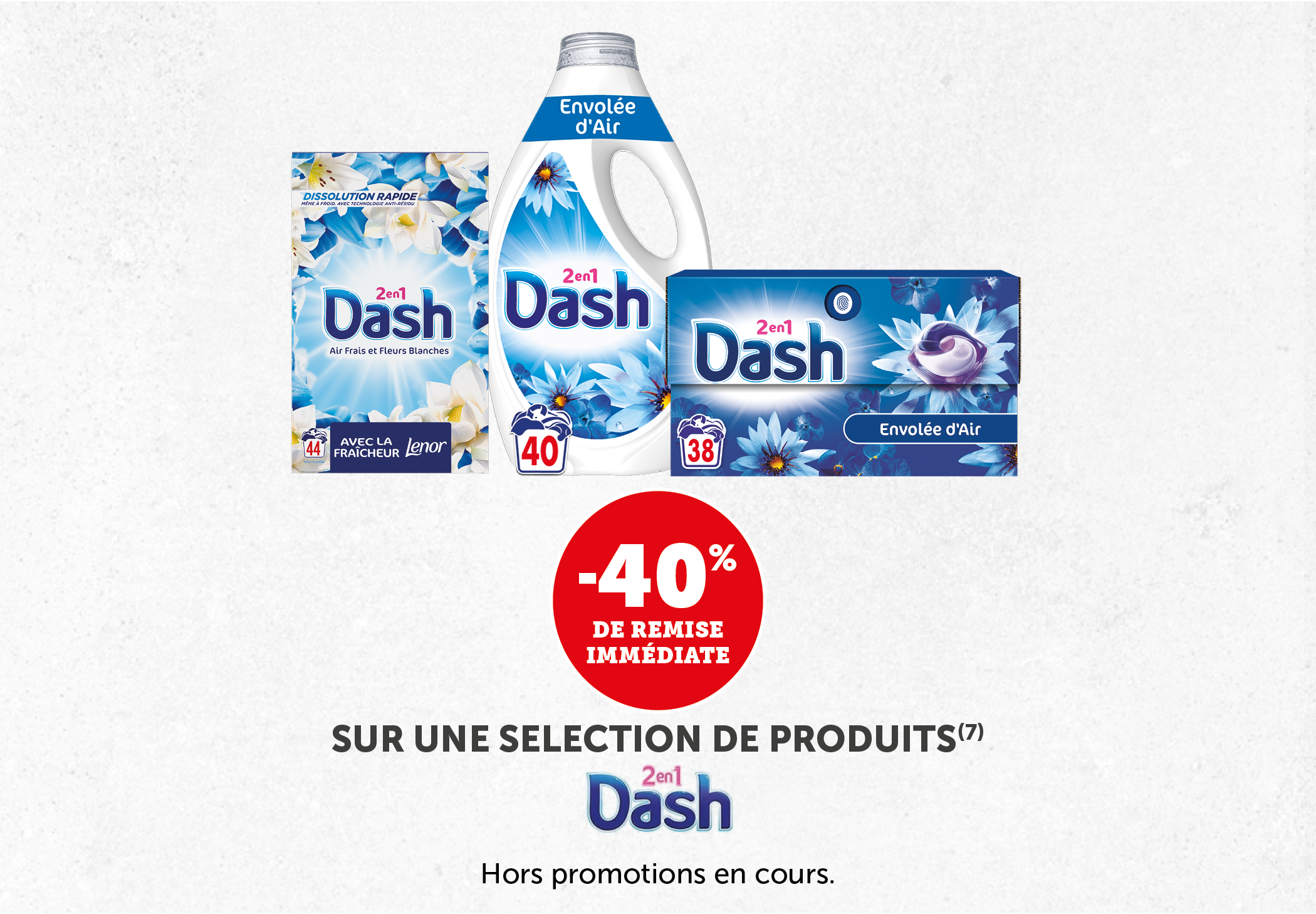 -40% sur une sélection de produits Dash
