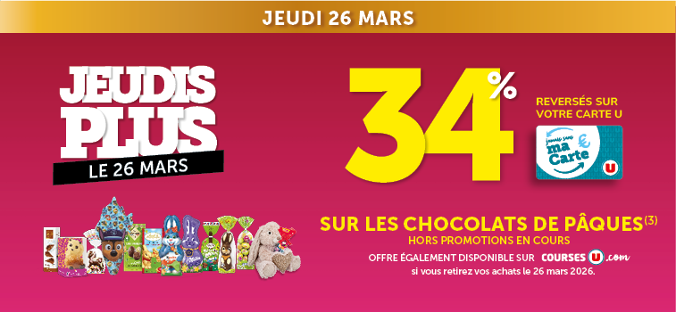 34% reversés sur votre Carte U sur les chocolats de Pâques