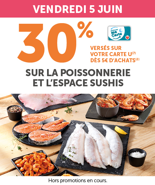Vendredi 5 juin, 30% sur la poissonnerie
