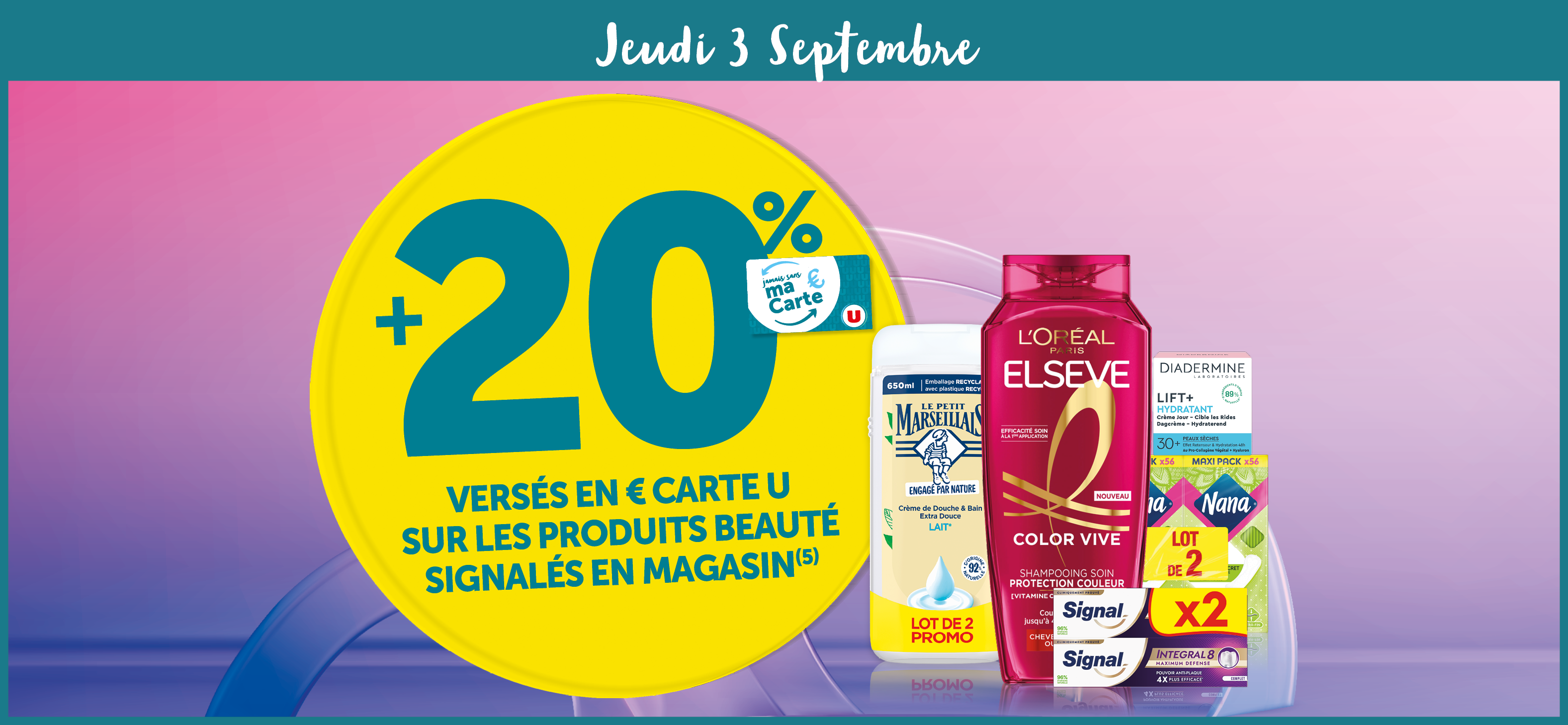 20% versés en euros Carte U sur les produits beautés signalés en magasin
