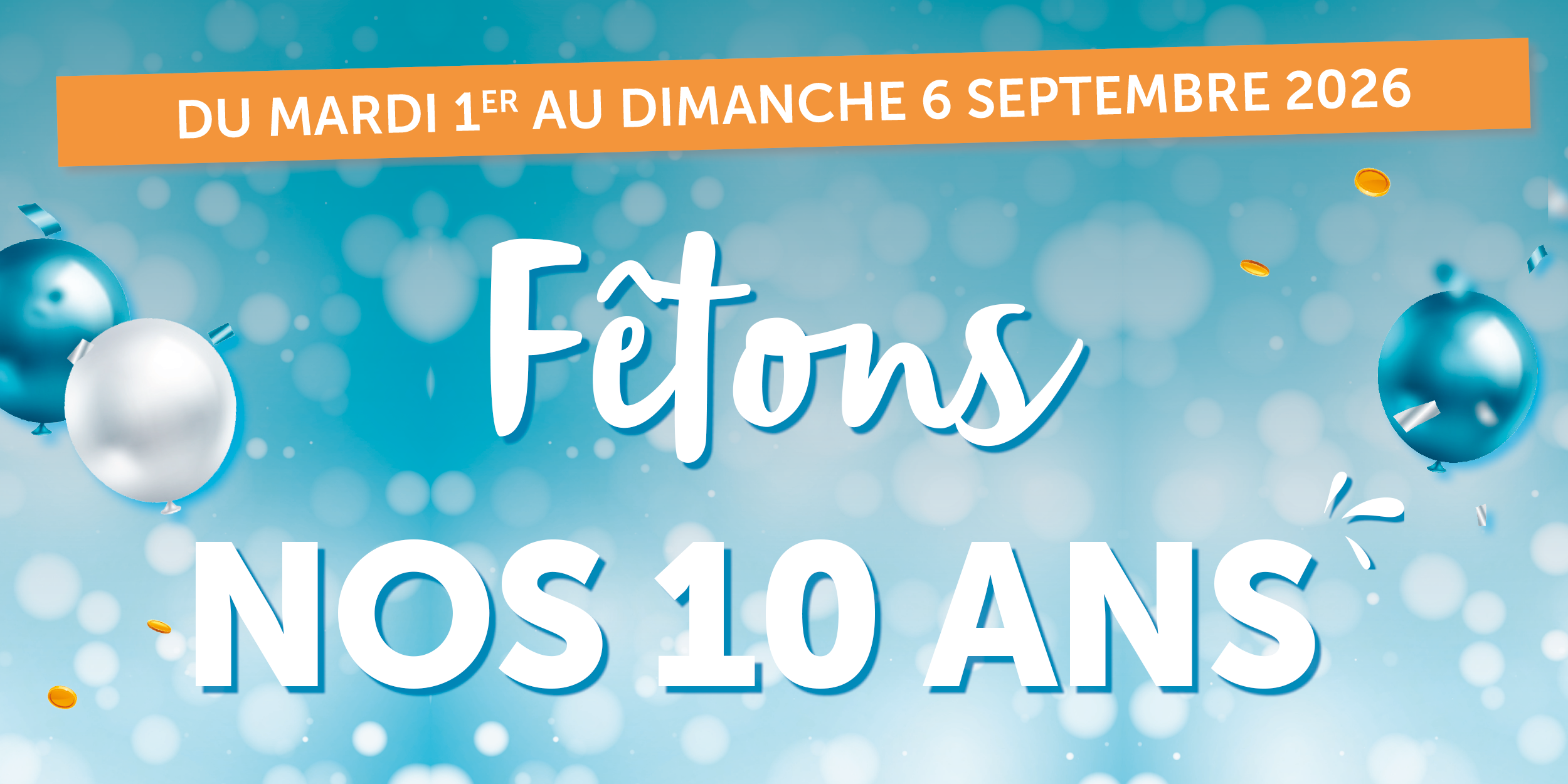 Fêtons nos 10 ans