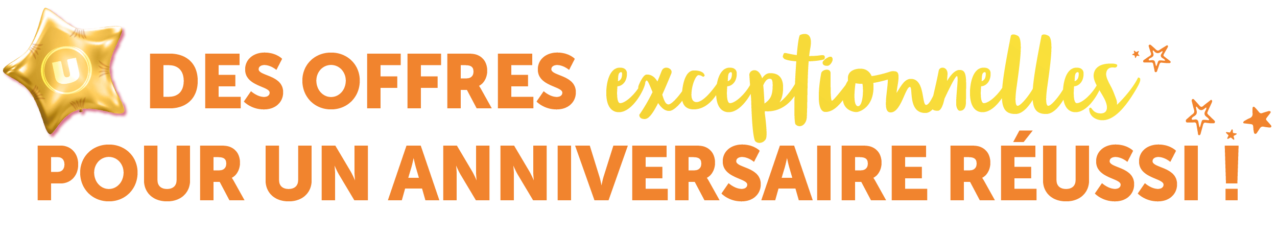 Des offres exceptionnelles pour un anniversaire réussi !