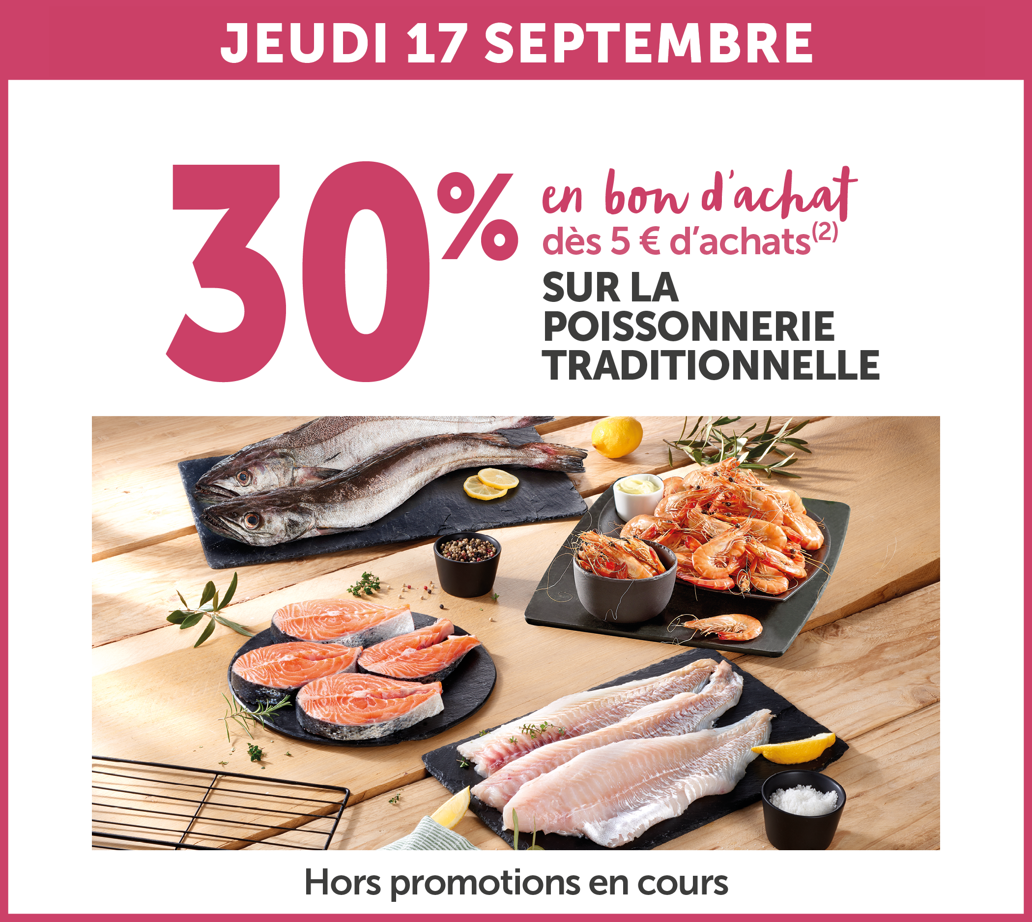 30% en bon d'achat dès 5€ d'achats sur la poissonnerie traditionnelle