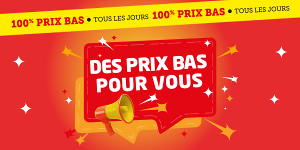 Des prix bas pour vous