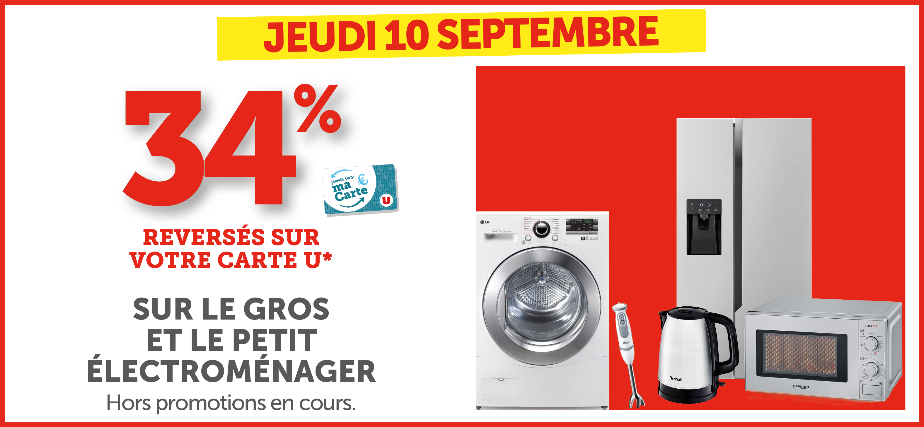 34% versés sur votre Carte U sur le gros et le petit électroménager