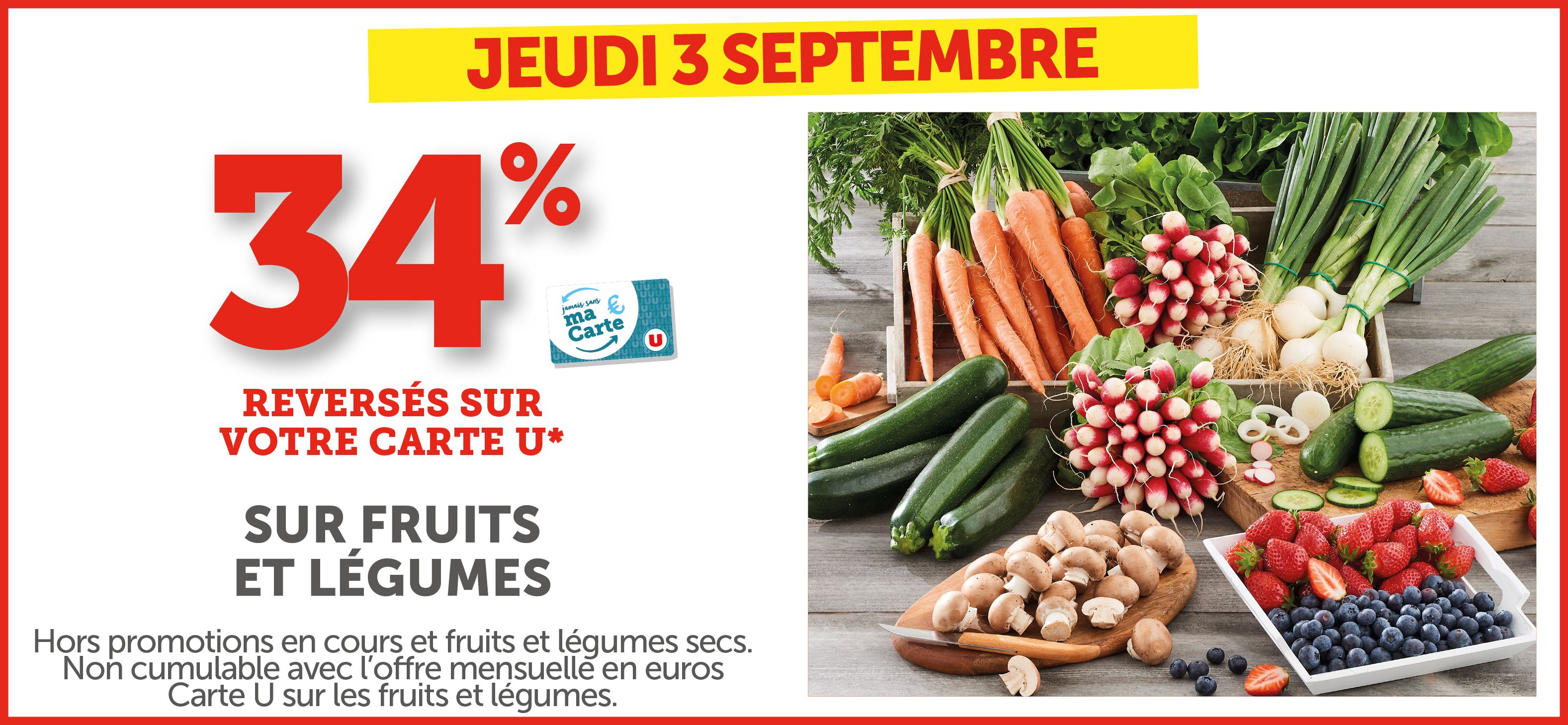 34% versés sur votre Carte U sur les fruits et légumes