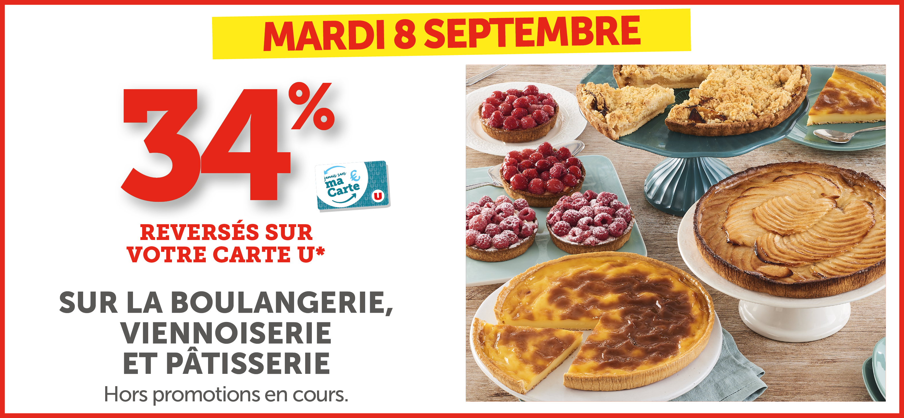 34% versés sur votre Carte U sur la boulangerie, viennoiserie et pâtisserie