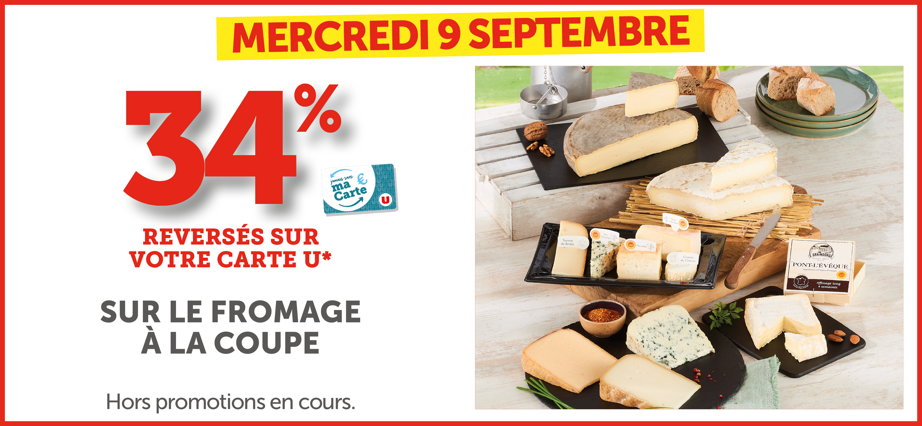 34% versés sur votre Carte U sur le fromage à la coupe