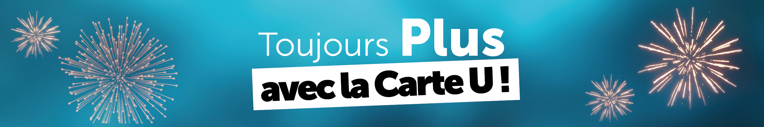 Toujours plus avec la Carte U