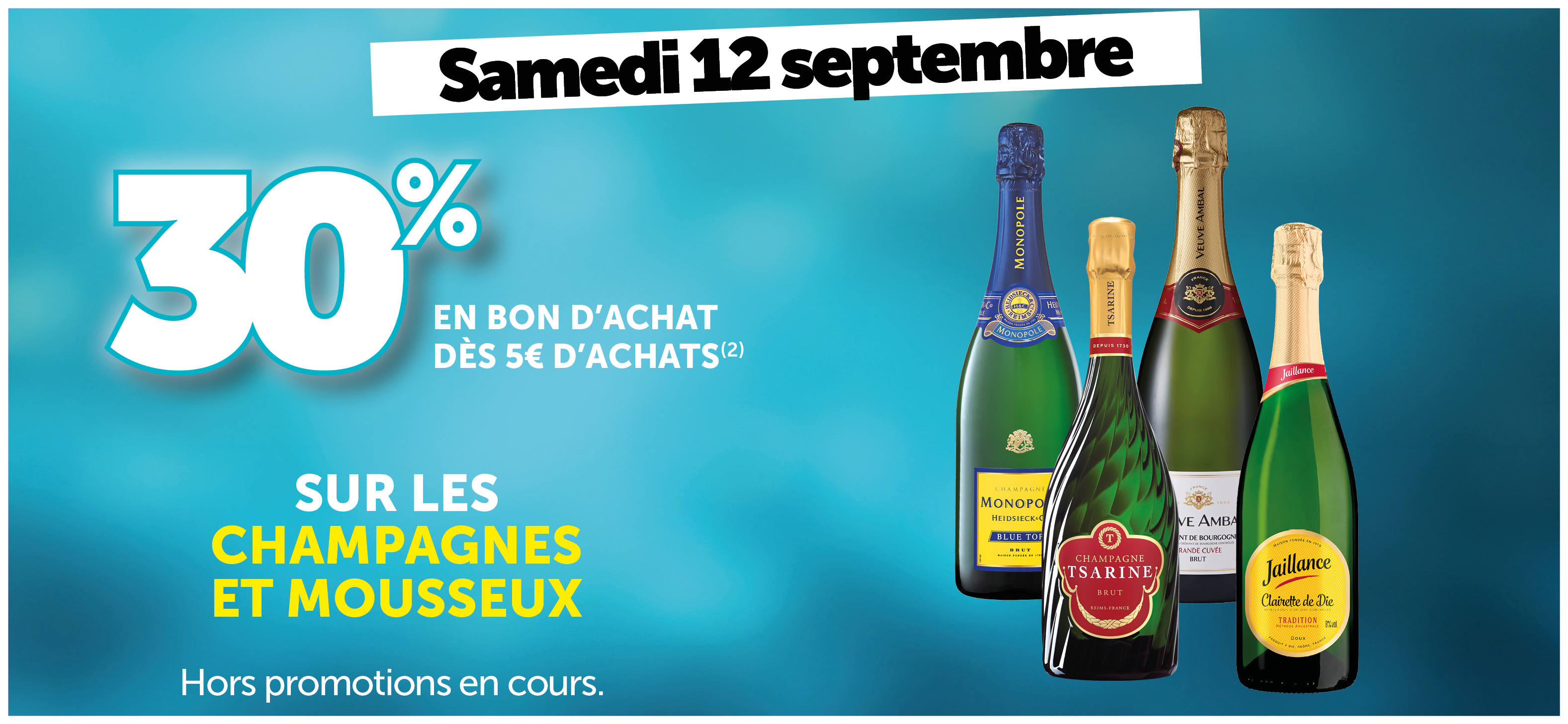 30% en bon d'achat dès 5€ d'achats sur les champagnes et mousseux