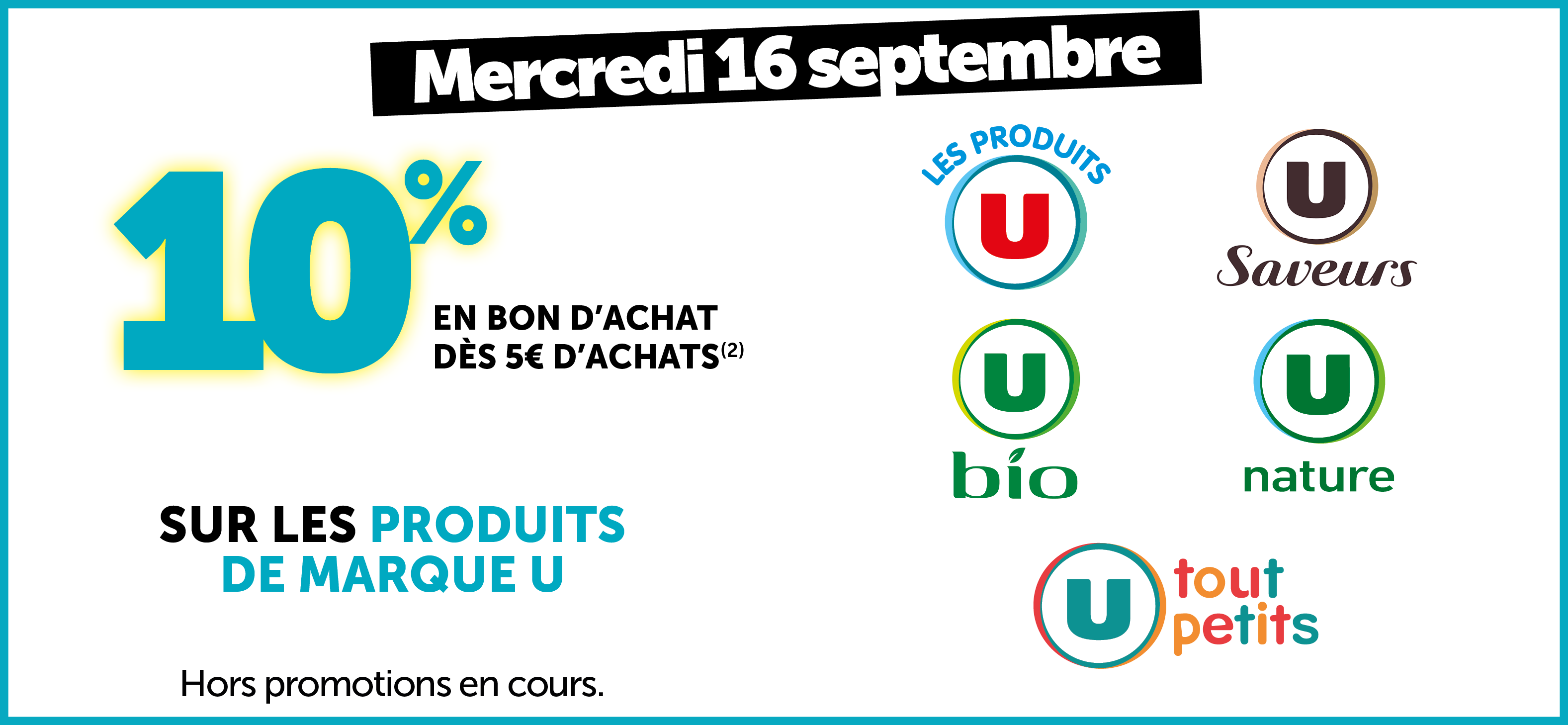 10% en bon d'achat dès 5€ d'achat sur les produits de marque U