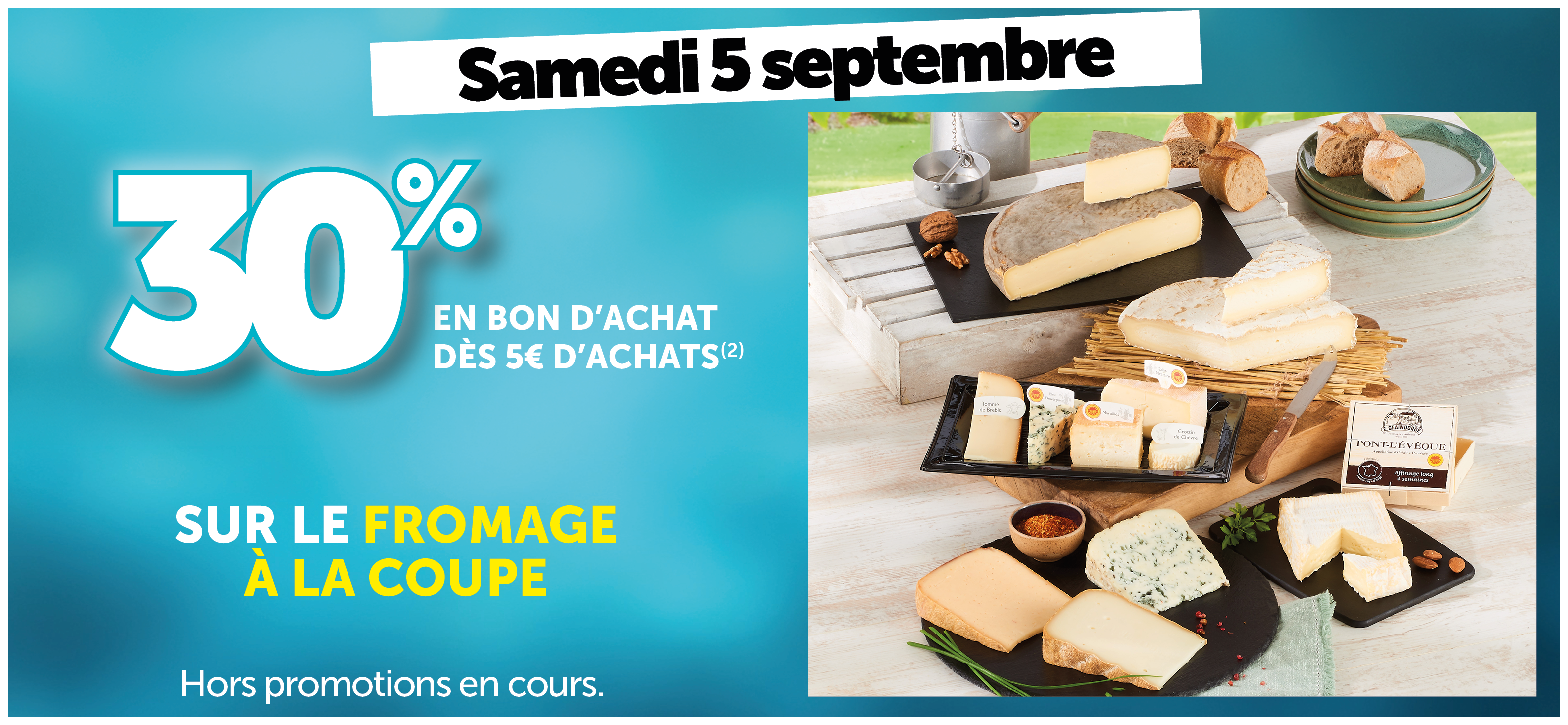 30% en bon d'achat dès 5€ d'achats sur le fromage à la coupe
