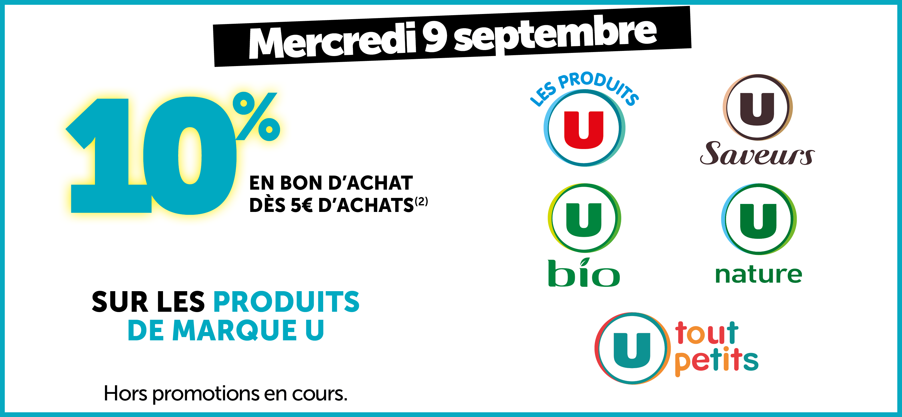 10% en bon d'achat dès 5€ d'achat sur les produits de marque U