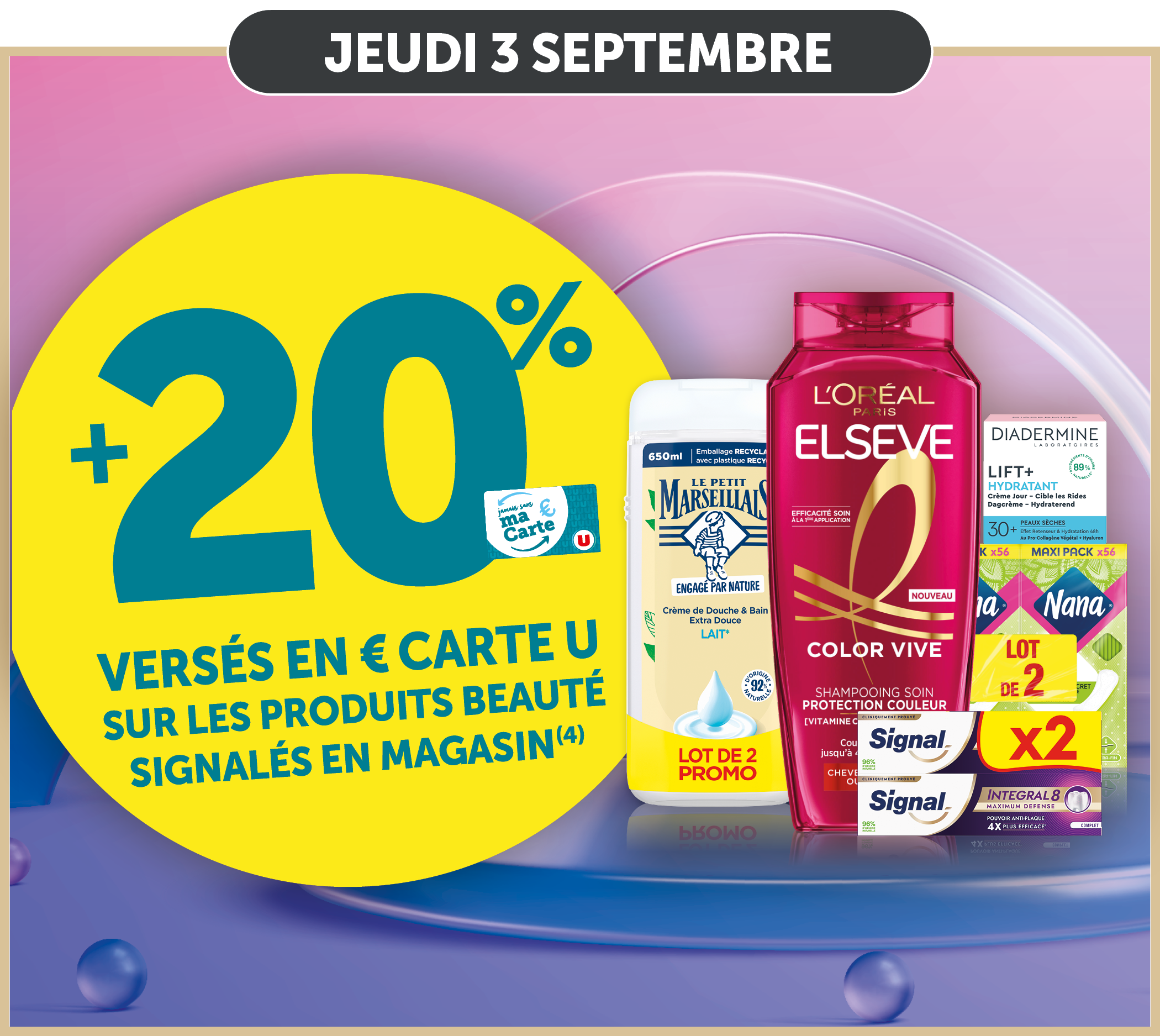 20% versés en euros Carte U sur les produits beautés signalés en magasin
