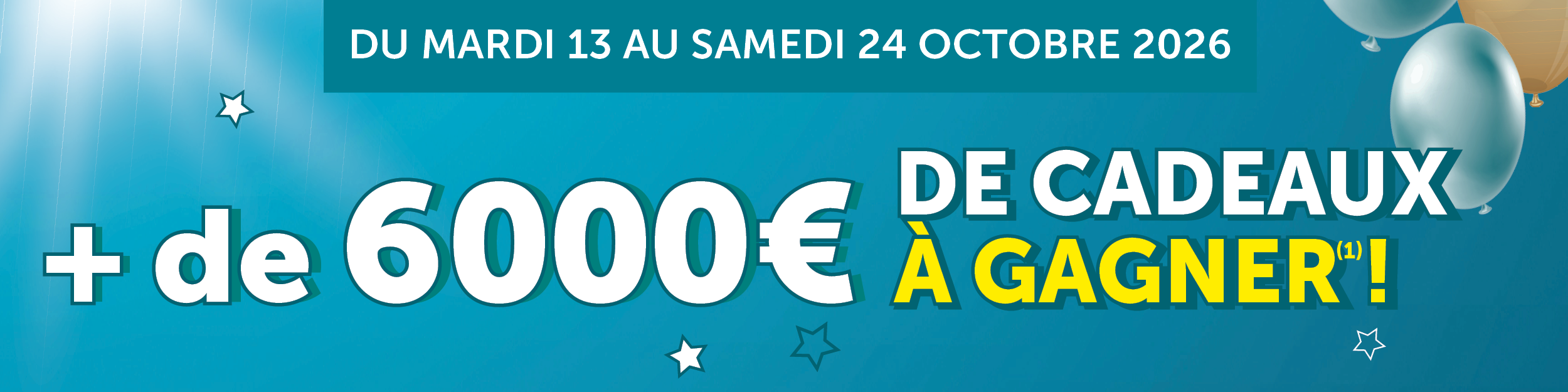 + de 6 000€ de cadeaux à gagner 