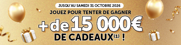 Jouez pour tenter de gagner plus de 15 000€ de cadeaux*!