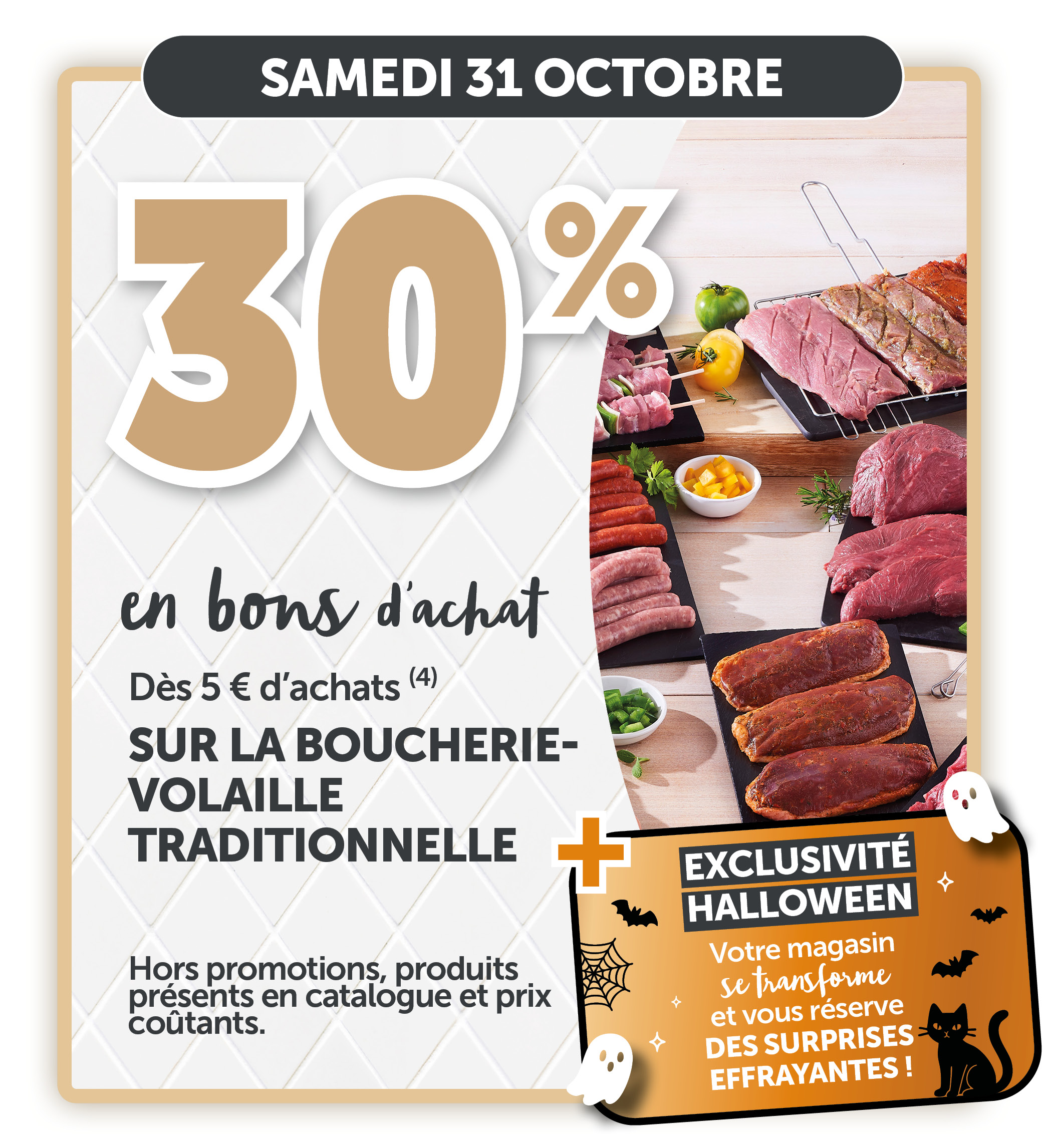 30% en bons d'achats dès 5€ d'achats sur la boucherie-volaille traditionnelle