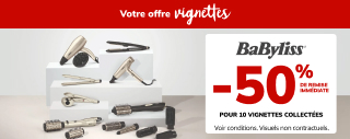 opération vignettes Babyliss