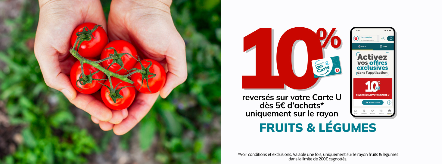 Recevez 10% reversés sur votre Carte U dans les rayons fruits et légumes