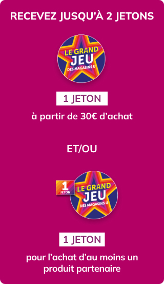 1 jeton à partir de 30€ d'achat et/ou 1 jeton pour l'achat d'au moins un produit partenaire
