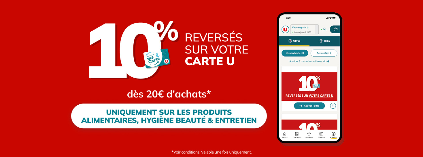 Recevez 10% reversés sur votre Carte U sur les produits alimentaires, hygiène beauté & entretien