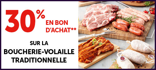 30% en bon d'achat sur la boucherie - volaille traditionnelle